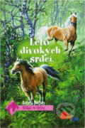 Kniha: Léto divokých srdcí (Angela Dorsey). , 2010