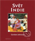 Kniha: Svět Indie : Indie, Pákistán, Nepál, Bhútán, Bangladéš a Šrí Lanka : kulturní atlas (Gordon Johnson). , 1998
