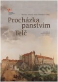 Kniha: Procházka panstvím Telč (Martina Indrová, Irena Tobiášková, Lucie Bláhová, Jaroslava Musilová a Jana Záškodová). , 2016