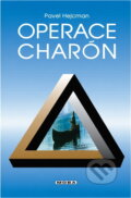 Kniha: Operace Charón : politicko-špionážní thriller (Pavel Hejcman). Moba, 2001