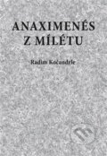 Kniha: Anaximenés z Mílétu (Radim Kočandrle). Pavel Mervart, 2015