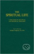 The Spiritual Life - Adolphe Tanquerey, 2013