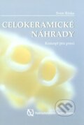 Kniha: Celokeramické náhrady (Sven Rinke). Quintessence, 2014