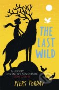 Kniha: The Last Wild Trilogy: The Last Wild (Piers Torday). Quercus, 2013