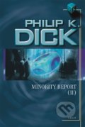 Minority Report (II) - Philip K. Dick, Argo, 2015