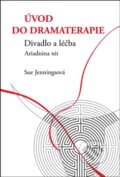 Kniha: Úvod do dramaterapie (Sue Jennings), 2014