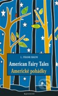 Americké pohádky / American Fairy Tales - Lyman Frank Baum, 2015