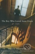 The Boy Who Loved Anne Frank - Ellen Feldman, 2006