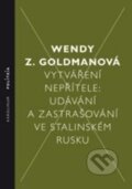 Kniha: Vytváření nepřítele (Wendy Goldman), 2015 Kniha: Vytváření nepřítele (Wendy Goldman), 2015