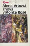 Kniha: Znova v Monte Rose (Alena Vrbová). Československý spisovatel, 1985