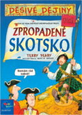 Kniha: Zpropadené Skotsko (Terry Deary). Egmont ČR, 2001