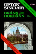 Kniha: Brána je dokořán (Upton Sinclair). , 1993