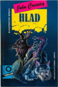 Kniha: Hlad : katastrofický román (John Creasey). , 1994