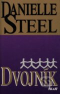 Kniha: Dvojník (Danielle Steel). Ikar, 1999