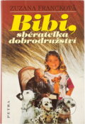Kniha: Bibi, sběratelka dobrodružství (Zuzana Francková). Petra, 2002