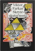 Kniha: Skryté skutečnosti : tajemný svět esoteriky (Viktor Farkas). Knižní klub, 1994
