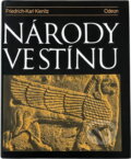 Kniha: Národy ve stínu : soupeři Řeků a Římanů v letech 1200-200 př. n. l (Friedrich-Karl Kienitz). Odeon, 1991
