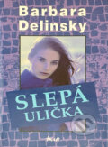 Kniha: Slepá ulička (Barbara Delinsky). Ikar, 2003