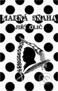 Kniha: Marná snaha (Jiří Olič). Fragment, 1992