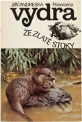 Kniha: Vydra ze Zlaté stoky (Jiří Andreska). , 1989