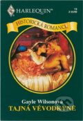 Kniha: Tajná vévodkyně (Gayle Wilson). Harlequin, 1999