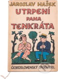 Kniha: Utrpení pana Tenkráta (Jaroslav Hašek). Československý spisovatel, 1961