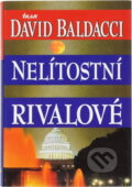 Kniha: Nelítostní rivalové (David Baldacci). Ikar, 2001