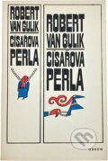 Kniha: Císařova perla (Robert van Gulik). Odeon, 1971