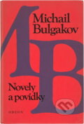 Kniha: Novely a povídky (Michail Bulgakov). Odeon, 1990