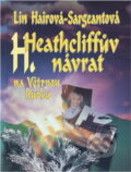 Kniha: Heathcliffův návrat na Větrnou hůrku (Lin Haire-Sargeant). Ikar, 1993
