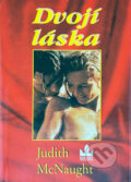 Kniha: Dvojí láska (Judith McNaught). Baronet, 1998