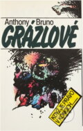 Kniha: Grázlové (Anthony Bruno). , 1992