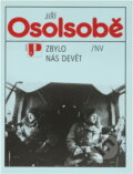 Kniha: Zbylo nás devět (Jiří Osolsobě). Naše vojsko, 1990