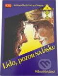 Kniha: Lído, pozor na lásku! (Milena Hanáková). Ivo Železný, 1992