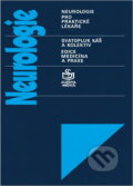 Kniha: Neurologie : neurologie pro praktické lékaře (Svatopluk Káš). , 1993