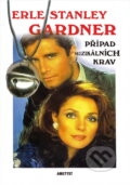 Kniha: Případ muzikálních krav (Erle Stanley Gardner). Ametyst, 1998