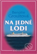 Kniha: Na jedné lodi (Benoîte Groult). Knižní klub, 1995