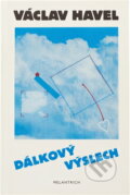 Kniha: Dálkový výslech : rozhovor s Karlem Hvížďalou (Karel Hvížďala a Václav Havel). Melantrich, 1990