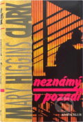Kniha: Neznámý v pozadí (Mary Higgins Clark). Knižní klub, 1997