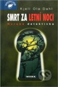 Kniha: Smrt za letní noci : norská detektivka (Kjell Ola Dahl). Moba, 2007