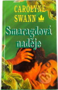Kniha: Smaragdová naděje (Carolyne Swann). Baronet, 1999