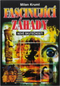 Kniha: Fascinující záhady : nové skutečnosti (Milan Kruml). , 1998