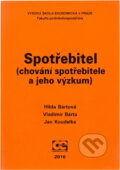 Kniha: Spotřebitel : (chování spotřebitele a jeho výzkum) (Hilda Bártová, Jan Koudelka a Vladimír Bárta). Oeconomica, 2007