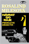 Kniha: Návrat do ráje (Rosalind Miles). , 1993