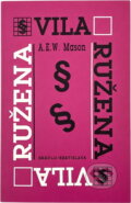 Kniha: Vila Ružena (Alfred Edward Woodley Mason). Bradlo, 1991