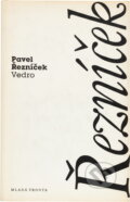Kniha: Vedro (Pavel Řezníček). , 1993