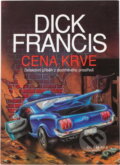 Kniha: Cena krve : detektivní příběh z dostihového prostředí (Dick Francis). , 1991