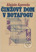 Kniha: Činžový dom v Botafogu (Aluísio Azevedo). , 1982