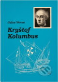 Kniha: Kryštof Kolumbus (Jules Verne). , 1992