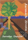 Kniha: Jarmark života : Na horách, Jarmark života, Cikánčina smrt, Laň a panna (Jaroslav Durych). Road, 1993